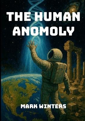 The Human Anomaly - Mark Winters - cover