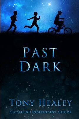 Past Dark - Tony Healey - cover