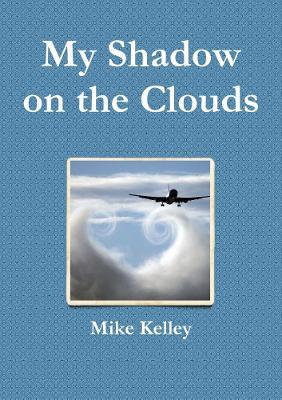 My Shadow on the Clouds - Mike Kelley - cover