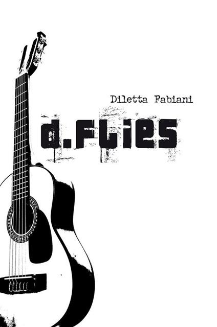 D.Flies - Diletta Fabiani - ebook