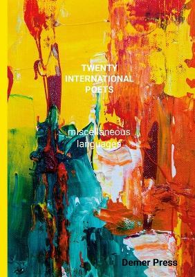 TWENTY INTERNATIONAL POETS - miscellaneous languages - Hannie Rouweler,Agron Shele,And International Poets - cover