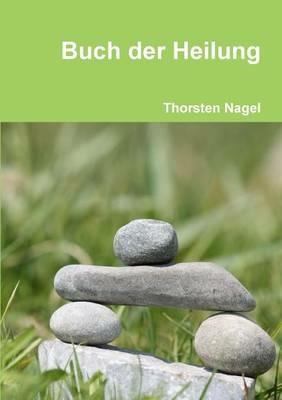 Buch Der Heilung - Thorsten Nagel - cover