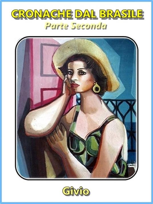 CRONACHE DAL BRASILE - Parte Seconda - Givio - ebook