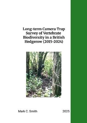 Long-term Camera Trap Survey of Vertebrate Biodiversity in a British Hedgerow - Mark Smith - cover