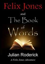 Felix Jones and the Book of Words