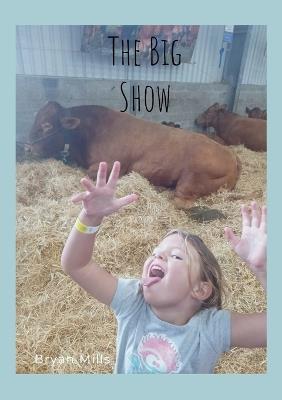 The Big Show - Bryan Mills - cover