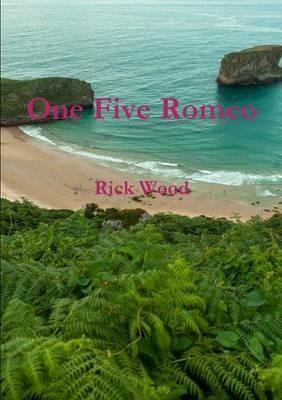 One Five Romeo - Rick Wood - cover