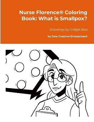 Nurse Florence(R) Coloring Book: What is Smallpox? - Michael Dow - cover