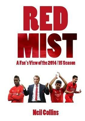 Red Mist: A Fan's View of the 2014/15 Season - Neil Collins - cover