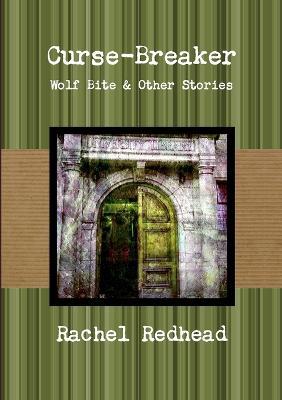 Curse-Breaker: Wolf Bite - Rachel Redhead - cover