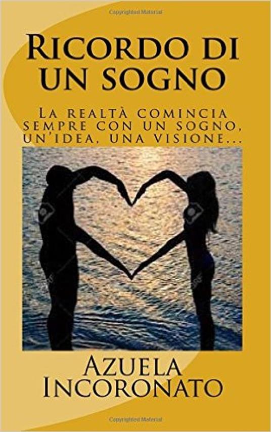 Ricordo di un sogno - Azuela Incoronato - ebook