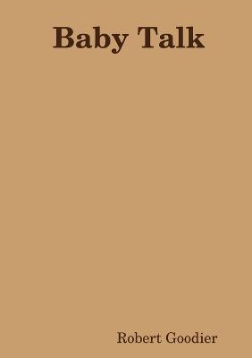 Baby Talk - Robert Goodier - cover