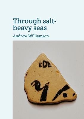 Through salt-heavy seas - Andrew Williamson - cover
