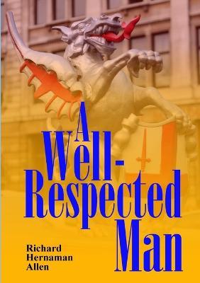 A Well-Respected Man - Richard Hernaman Allen - cover