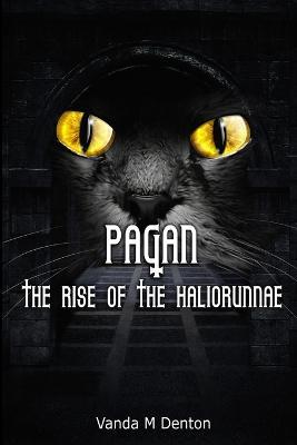Pagan: the Rise of the Haliorunnae - Vanda Denton - cover