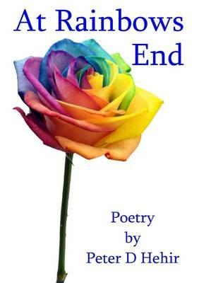 At Rainbows End - Peter D Hehir - cover