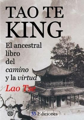Tao-Te-King (El Ancestral Libro Del Camino y La Virtud) - Lao Tse - cover