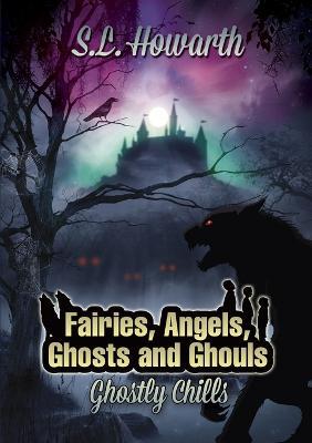 Book Three: Part Four, Ghostly Chills - S. L. Howarth - cover