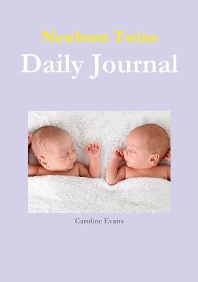 Newborn Twins Daily Journal - Caroline Evans - cover
