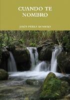 Cuando Te Nombro - JESUS PEREZ ROMERO - cover