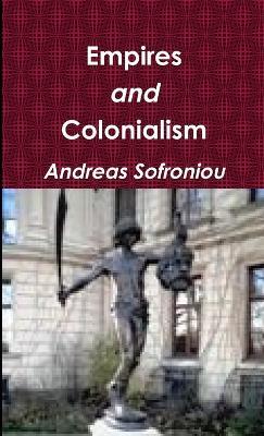 Empires and Colonialism - Andreas Sofroniou - cover