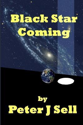 Black Star Coming - Peter J Sell - cover