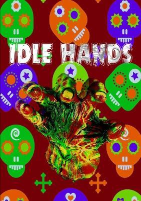Idle Hands - Thirteen O'clock Press - cover