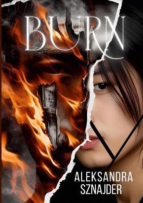 Burn: Japończyk - Aleksandra Sznajder - cover