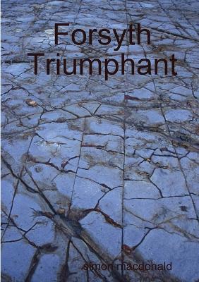 Forsyth Triumphant - Simon MacDonald - cover