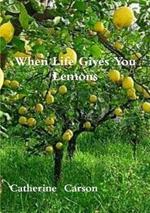 When Life Gives You Lemons