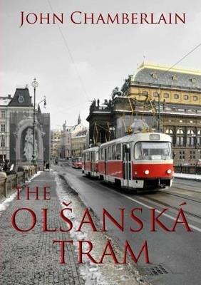 The Olsanska Tram - John Chamberlain - cover