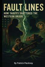 Fault Lines: How tariffs Shattered the Western Order