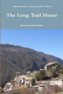 The Long Trail Home - Janet Kinrade Dethick - cover