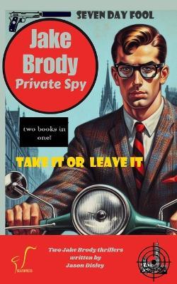 Jake Brody - Private Spy - Jason Disley - cover