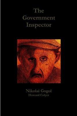 The Government Inspector - Howard Colyer,Nikolai Gogol - cover