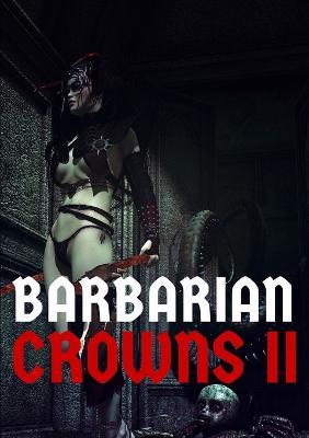 Barbarian Crowns: Volume II - Rogue Planet Press - cover