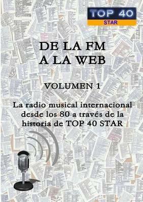De La Fm A La Web - Volumen 1 - ALEXIS JESUS GONZALEZ ALVAREZ - cover