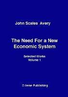 The Need for a New Economic System - John Scales Avery - cover