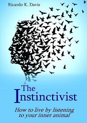 The Instinctivist - Ricardo K. Davis - cover