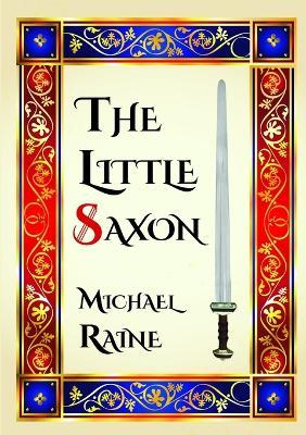 The Little Saxon - Michael Raine - cover