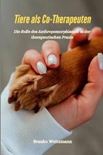 Tiere als Co-Therapeuten: Die Rolle des Anthropomorphismus in der therapeutischen Praxis
