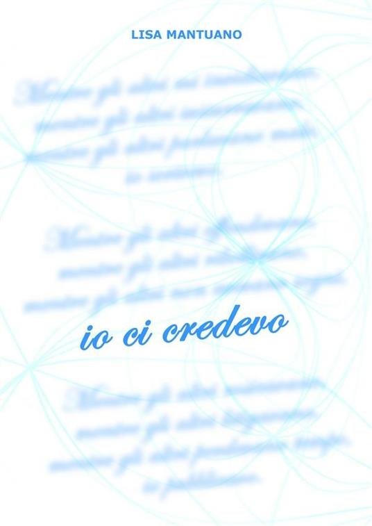 Io ci credevo - Lisa Mantuano - ebook