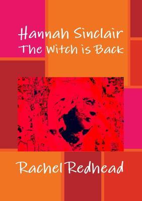 Hannah Sinclair: the Witch is Back - Rachel Redhead - cover