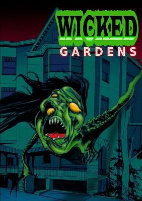 Wicked Gardens - Rogue Planet Press - cover