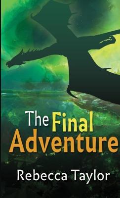 The Final Adventure - Rebecca Taylor - cover