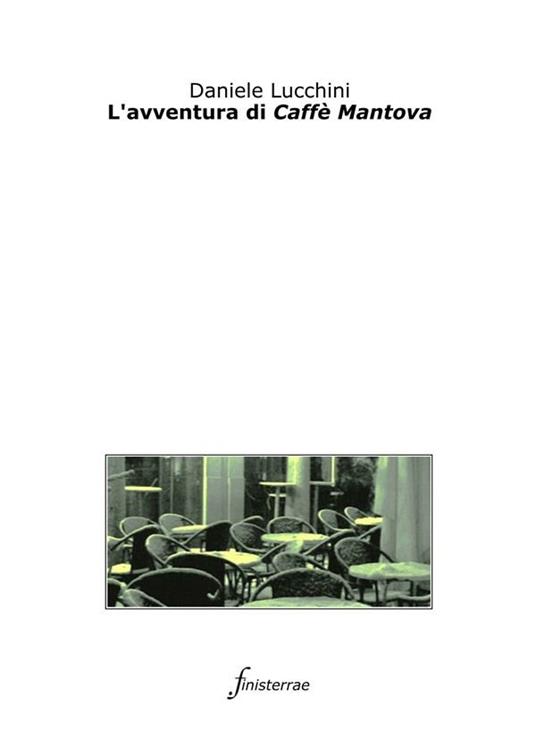 L' avventura di Caffè Mantova - Daniele Lucchini - ebook