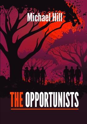 The Opportunists - Michael Hill - cover