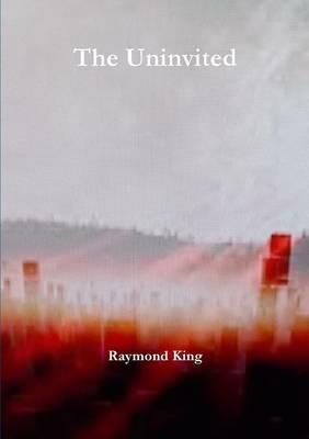 The Uninvited - Raymond King - cover