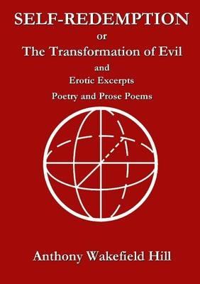 Self-Redemption or the Transformation of Evil - Anthony Wakefield Hill - cover
