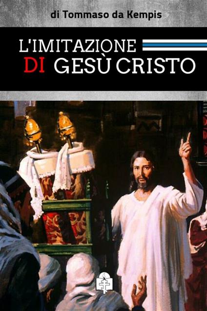 L' imitazione di Gesù Cristo - Tommaso da Kempis - ebook